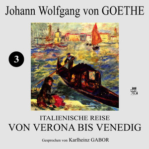 Italienische Reise: Von Verona bis Venedig (3)