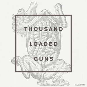 Thousand Loaded Guns album