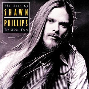The Best Of Shawn Phillips - The A&M Years cover