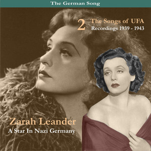 The German Song / A Star In Nazi Germany / The Songs of UFA, Volume 2, Recordings 1939-1943 album