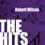Robert Wilson: The Hits Albumcover