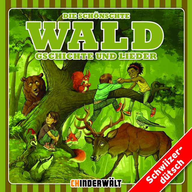 Musik Album: 'Die schönschte Wald Gschichte und Lieder' von  Kinder Schweizerdeutsch