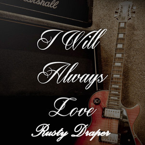 I Will Always Love Rusty Draper album