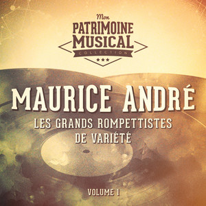 Les grands trompettistes de variété : Maurice André, Vol. 1 album