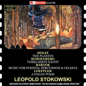 Holst: The Planets, Op. 32 - Schoenberg: Verklärte Nacht, Op. 4 - Bartók: Music for Strings, Percussion & Celesta, Sz. 106 - Loeffler: A Pagan Poem, Op. 14 album