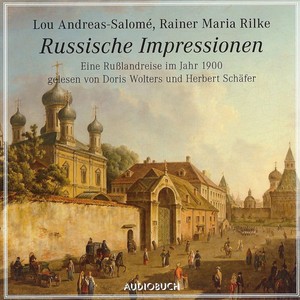 Russische Impressionen - Eine Rußlandreise im Jahr 1900 (Gekürzte Fassung)