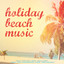 HOLIDAY BEACH MUSIC -Sunshine Pops & Beatiful Melody- cover