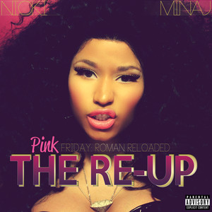 Pink Friday: Roman Reloaded The Re-Up (Explicit Version) album