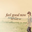 Feel Good Now cover