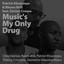 Music's My Only Drug (feat. Darian Crouse) [Chez Damier, Room 806, Patrick Khuzwayo, Thierry Criscione, Demetrio Giannice Mixes] Albumcover