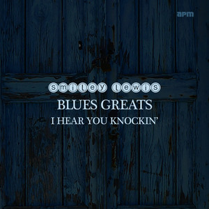 I Hear You Knockin' - Blues Greats cover