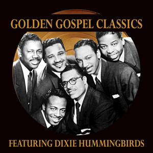 Golden Gospel Classics: The Dixie Hummingbirds album
