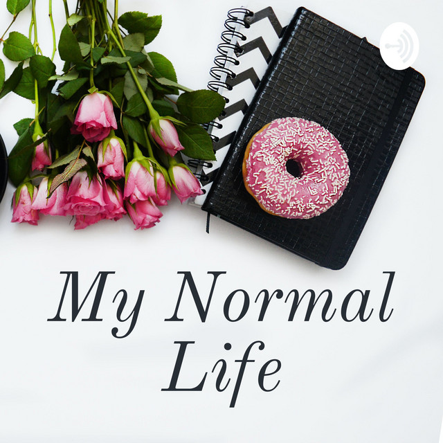 My Normal Life | Podcast on Spotify