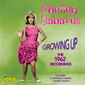Growing Up - The 1962 Recordings Features 2 Complete Albums & Bonus Tracks album