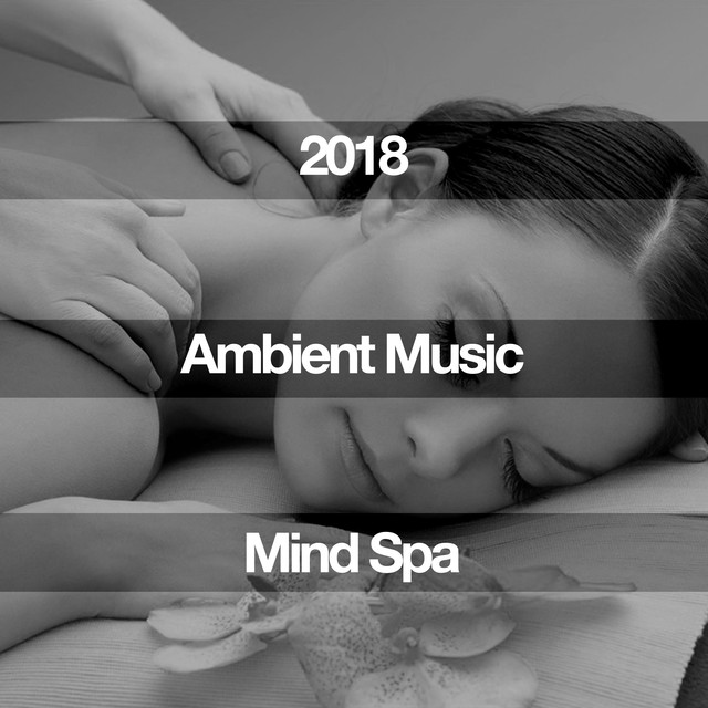 2018 Ambient Music Mind Spa