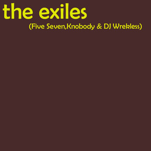 Fiveseven, Knobody, and DJ Wrekless