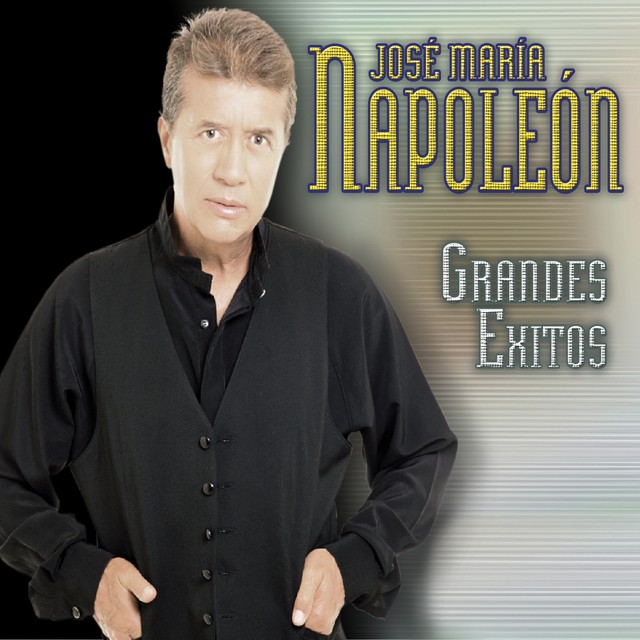 Jose Maria Napoleon Grandes Exitos Songtexte Lyrics Ubersetzungen Horproben songtexte lyrics
