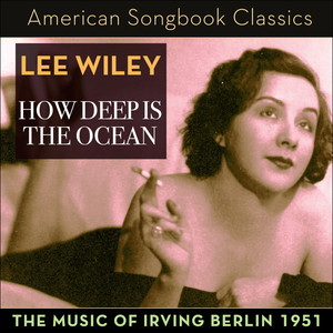 How Deep Is the Ocean (The Music of Irving Berlin - Original Album 1951) album