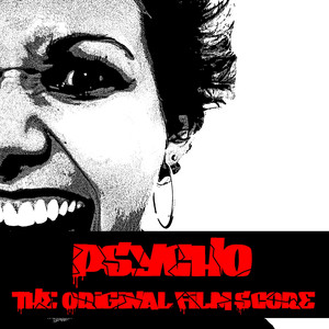 Psycho (feat. National Philharmonic Orchestra) [The Original Film Score] album