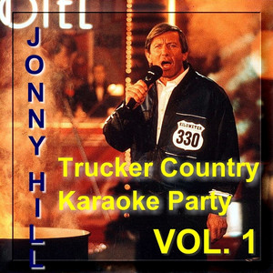 Trucker Country Karaoke Party with JONNY HILL Vol. 1 cover