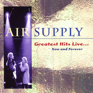 Greatest Hits Live... Now and Forever album