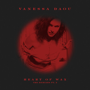 Heart of Wax (The Remixes Pt. 2) album