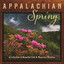 Appalachian Spring: A Collection of Beautiful Folk and Mountain Melodies cover