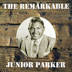 The Remarkable Junior Parker cover