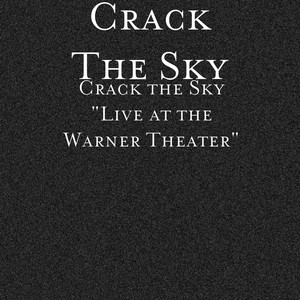 Crack the Sky: Live at the Warner Theater cover