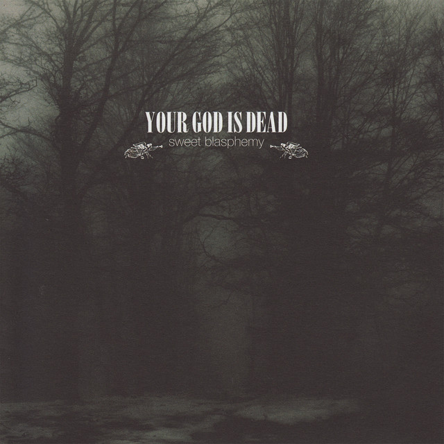 Your God Is Dead Photo