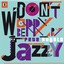 Don't Worry Be Jazzy Albumcover