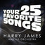 Harry James - Your 25 Favorite Songs cover
