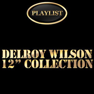Delroy Wilson 12 Inch Collection Playlist cover