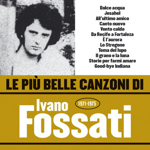 Le più belle canzoni di Ivano Fossati (1971-1975) album