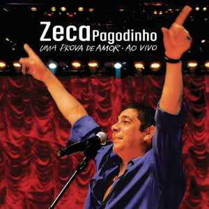 Zeca Pagodinho - Uma Prova De Amor Ao Vivo (Live) album