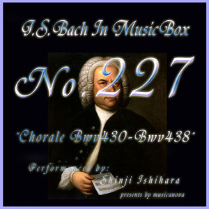 バッハ・イン・オルゴール227 /コラール BWV430からBWV438 album