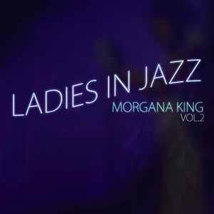 Ladies in Jazz, Volume 2 - Morgana King album