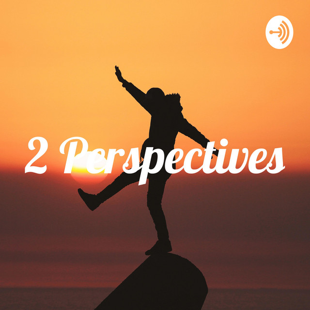 2 Perspectives | Podcast on Spotify