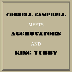 Cornell Campbell Meets Aggrovators & King Tubby album