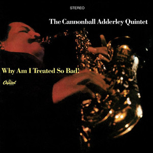 Why Am I Treated So Bad! album