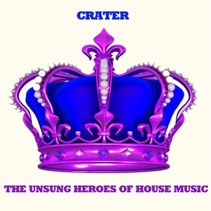 The Unsung Heroes of House Music Albumcover