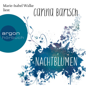 Nachtblumen (Ungekürzte Lesung)