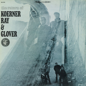 The Return of Koerner, Ray & Glover cover