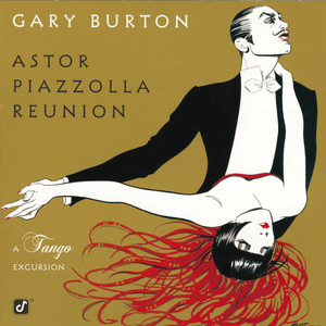 Astor Piazzolla Reunion: A Tango Excursion album