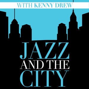 Jazz And The City With Kenny Drew album
