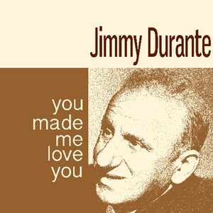 You Made Me Love You album