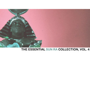 The Essential Sun Ra Collection, Vol. 4 Albumcover