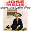 Jose Melis Plays The Latin Way Albumcover