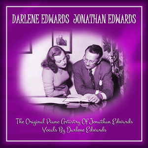 The Original Piano Artistry Of Jonathan Edwards Vocals By Darlene Edwards album