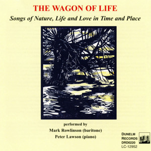 The Wagon of Life: Songs of Nature, Life & Love in Time & Place Albumcover